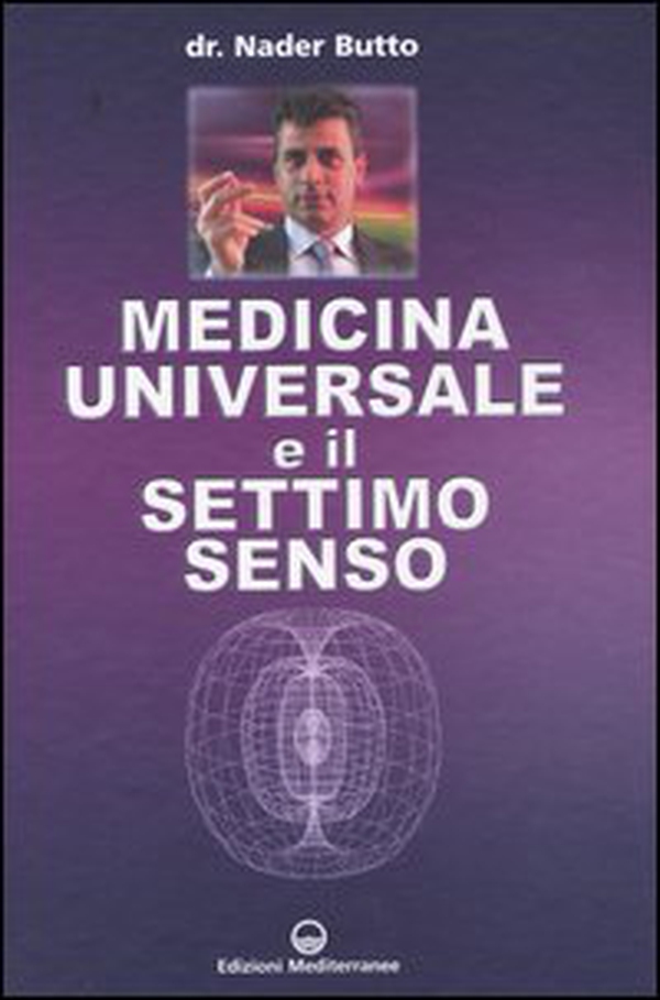 Medicina universale e il settimo senso - Librerie.coop Medicina universale e il settimo senso - Librerie.coop