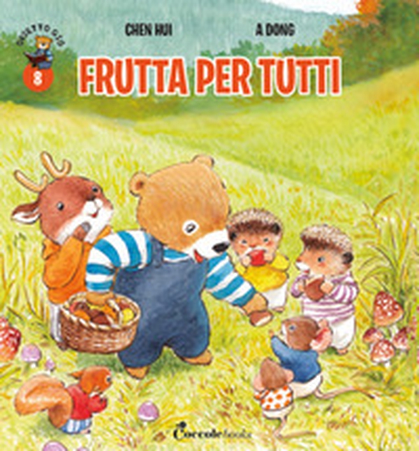 Frutta per tutti! Orsetto Giò - Librerie.coop Frutta per tutti! Orsetto Giò - Librerie.coop
