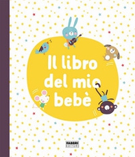 Il libro del mio bebè - Librerie.coop