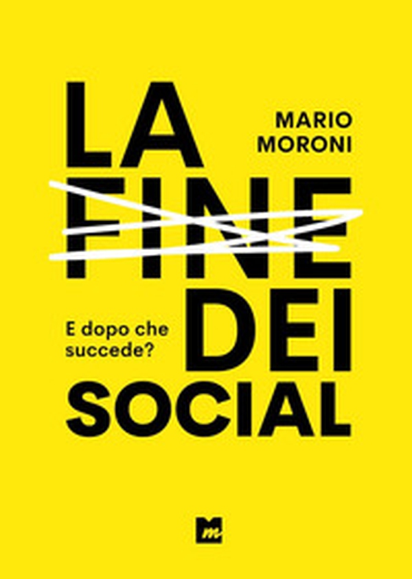 La fine dei social. E dopo che succede? - Librerie.coop La fine dei social. E dopo che succede? - Librerie.coop