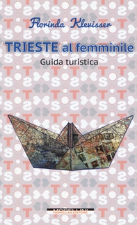 Trieste al femminile - Librerie.coop Trieste al femminile - Librerie.coop