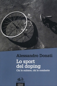 Lo sport del doping. Chi lo subisce, chi lo combatte - Librerie.coop