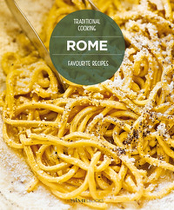 Rome favourite recipes. Traditional cooking - Librerie.coop Rome favourite recipes. Traditional cooking - Librerie.coop