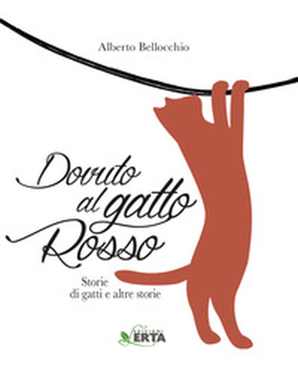 Dovuto al gatto rosso. Storie di gatti e altre storie - Librerie.coop Dovuto al gatto rosso. Storie di gatti e altre storie - Librerie.coop