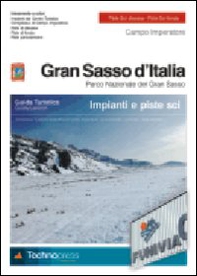 Gran Sasso d'Italia. Impianti e piste sci - Librerie.coop Gran Sasso d'Italia. Impianti e piste sci - Librerie.coop