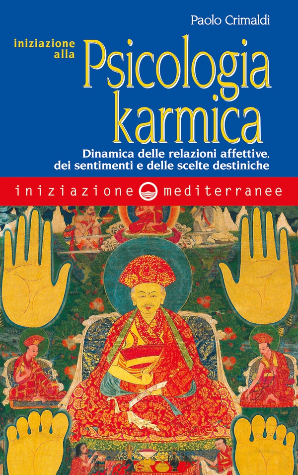Iniziazione alla psicologia karmica - Librerie.coop Iniziazione alla psicologia karmica - Librerie.coop