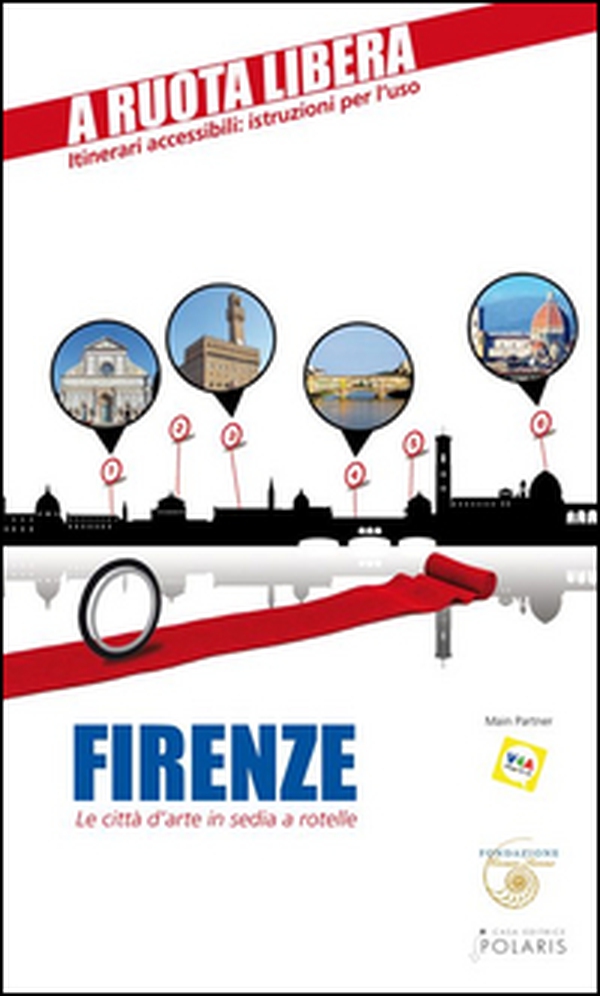 Firenze. Le città d'arte in sedia a rotelle - Librerie.coop Firenze. Le città d'arte in sedia a rotelle - Librerie.coop