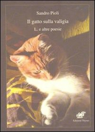 Il gatto sulla valigia. L. e altre poesie - Librerie.coop