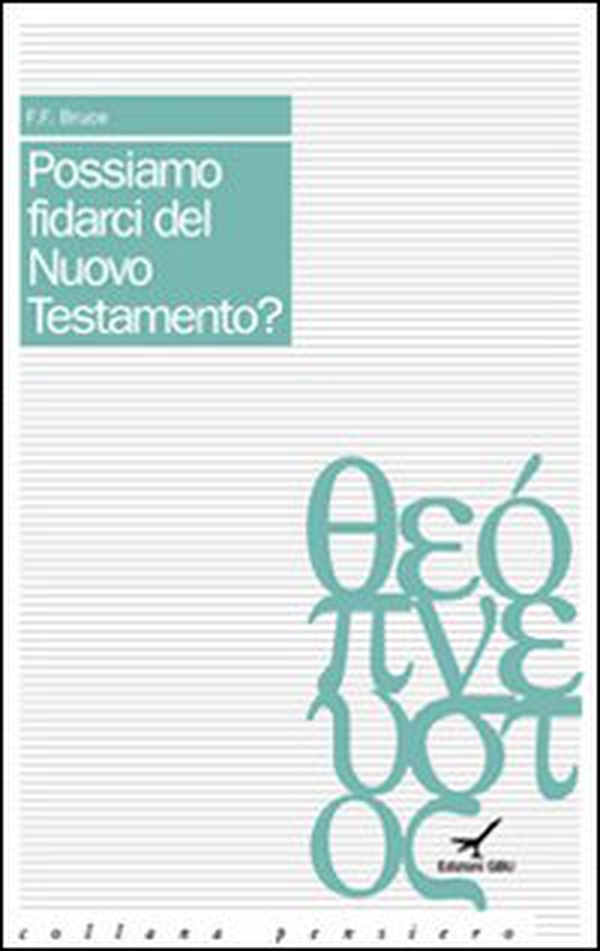 Possiamo fidarci del Nuovo Testamento? - Librerie.coop