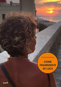 Come frammenti di luce - Librerie.coop