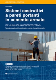 Sistemi costruttivi a pareti portanti in cemento armato. ICF insulating concrete forms - Librerie.coop