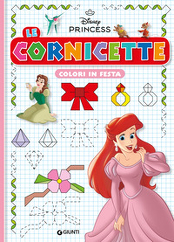Colori in festa. Le cornicette. Disney Princess - Librerie.coop