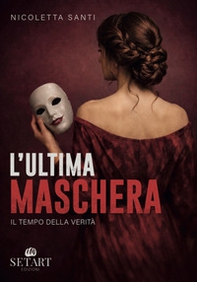 L'ultima maschera. Il tempo della verità - Librerie.coop