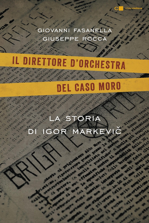 Il direttore d'orchestra del caso Moro - Librerie.coop Il direttore d'orchestra del caso Moro - Librerie.coop