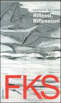 FKS. Riflessi, riflessioni. Fuksas, l'autobiografia - Librerie.coop