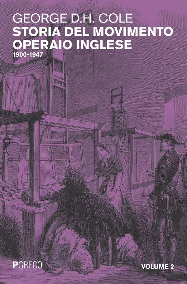 Storia del movimento operaio inglese 1900-1947. Volume 2 - Librerie.coop Storia del movimento operaio inglese 1900-1947. Volume 2 - Librerie.coop