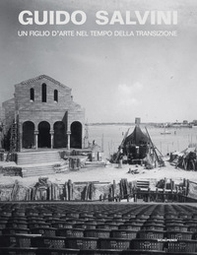 Guido Salvini. Un figlio d'arte nel tempo della transizione - Librerie.coop