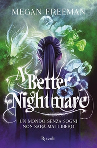 A better nightmare. Ediz. italiana - Librerie.coop
