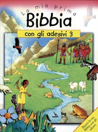 La mia prima Bibbia con gli adesivi - Vol. 3 - Librerie.coop