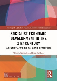 Socialist economic development in the 21st century. Challenges one century after the bolshevik revolution - Librerie.coop