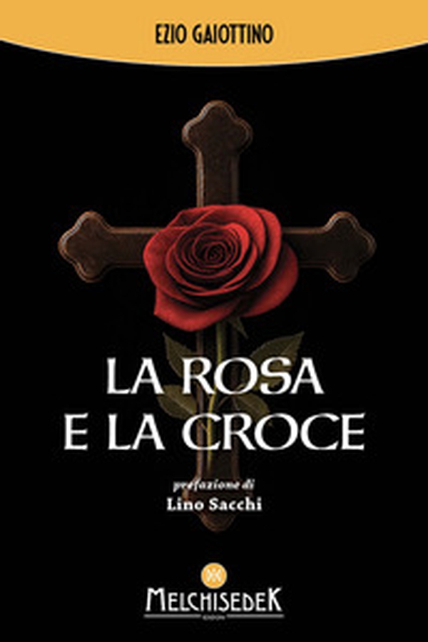 La rosa e la croce - Librerie.coop