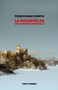 La Richinvelda. Una congiura medievale - Librerie.coop La Richinvelda. Una congiura medievale - Librerie.coop