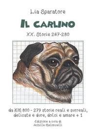 Il carlino XX. Storie 267-280, da km 800-279 storie reali e surreali, delicate e dure, dolci e amare + 1 - Librerie.coop Il carlino XX. Storie 267-280, da km 800-279 storie reali e surreali, delicate e dure, dolci e amare + 1 - Librerie.coop
