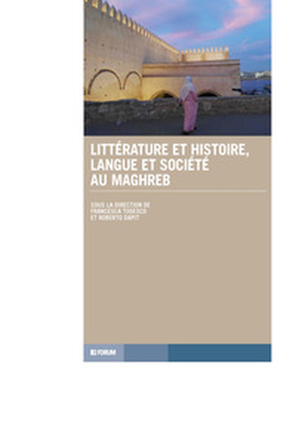 Littérature et histoire, langue et société au Maghreb - Librerie.coop Littérature et histoire, langue et société au Maghreb - Librerie.coop