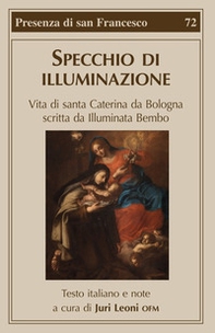 Specchio di illuminazione. Vita di S. Caterina da Bologna scritta da Illuminata Bembo - Librerie.coop Specchio di illuminazione. Vita di S. Caterina da Bologna scritta da Illuminata Bembo - Librerie.coop