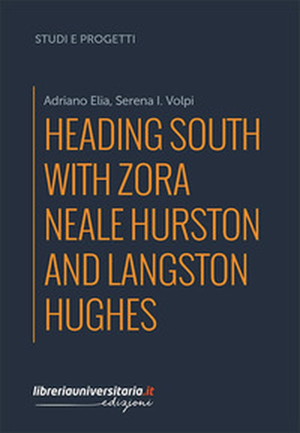 Heading South with Zora Neale Hurston and Langston Hughes - Librerie.coop Heading South with Zora Neale Hurston and Langston Hughes - Librerie.coop
