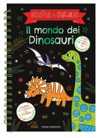Il mondo dei dinosauri. Gratta e colora - Librerie.coop