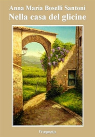 Nella casa del glicine - Librerie.coop