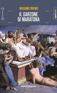Il garzone di maratona - Librerie.coop