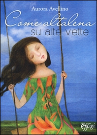 Come altalena su alte vette - Librerie.coop