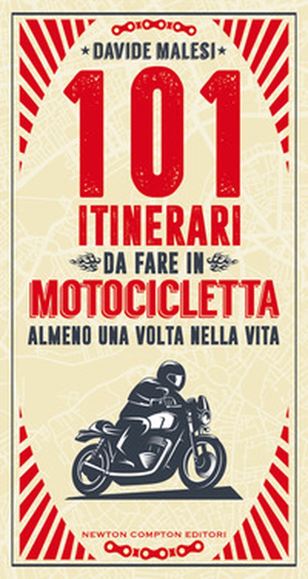 101 itinerari da fare in motocicletta almeno una volta nella vita - Librerie.coop 101 itinerari da fare in motocicletta almeno una volta nella vita - Librerie.coop