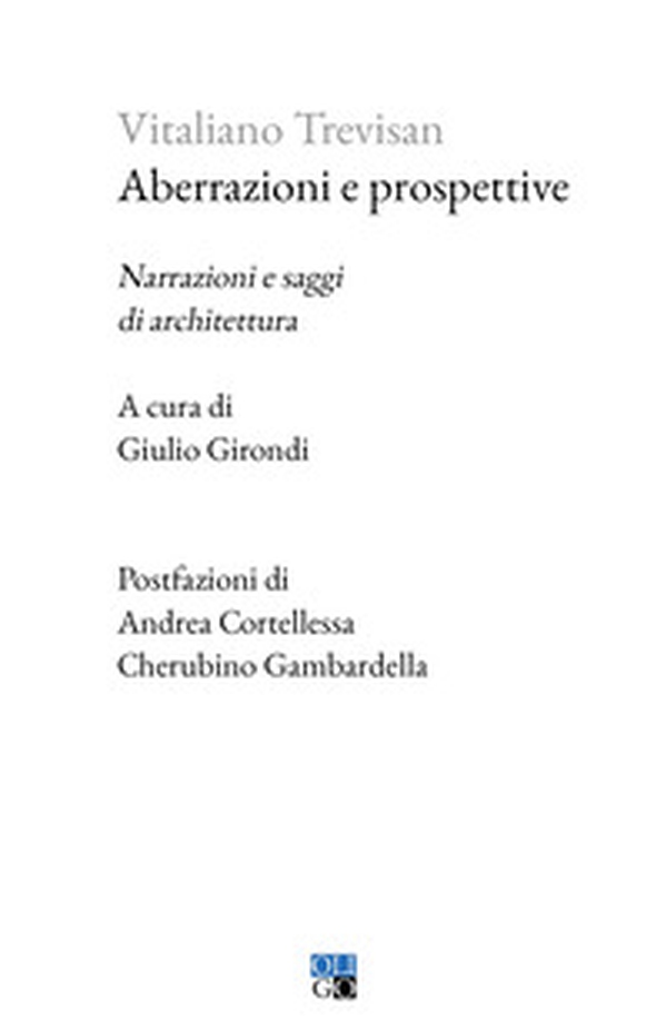 Aberrazioni e prospettive. Narrazioni e saggi di architettura - Librerie.coop Aberrazioni e prospettive. Narrazioni e saggi di architettura - Librerie.coop