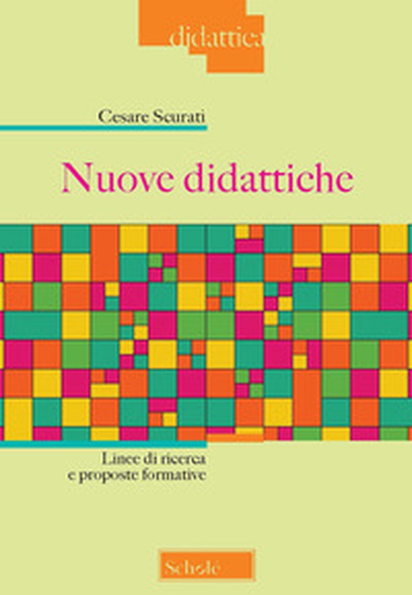 Nuove didattiche. Linee di ricerca e proposte formative - Librerie.coop Nuove didattiche. Linee di ricerca e proposte formative - Librerie.coop