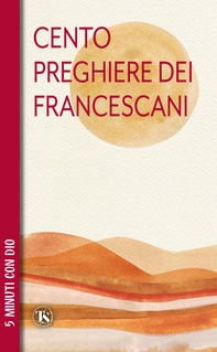 Cento preghiere dei francescani - Librerie.coop
