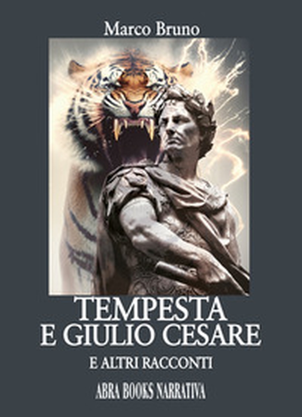 Tempesta e Giulio Cesare. E altri racconti - Librerie.coop Tempesta e Giulio Cesare. E altri racconti - Librerie.coop