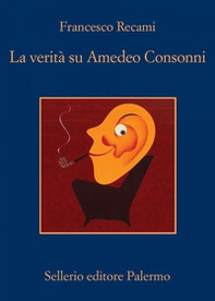 La verità su Amedeo Consonni - Librerie.coop La verità su Amedeo Consonni - Librerie.coop