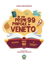 Le me prime 99 parole in Veneto - Librerie.coop