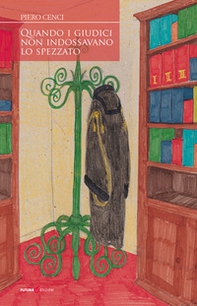 Quando i giudici non indossavano lo spezzato - Librerie.coop