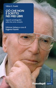 Ciò che non è scritto nei miei libri. Appunti autobiografici sulla vita come compito - Librerie.coop