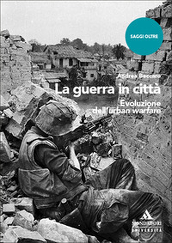 La guerra in città. Evoluzione dell'urban warfare - Librerie.coop