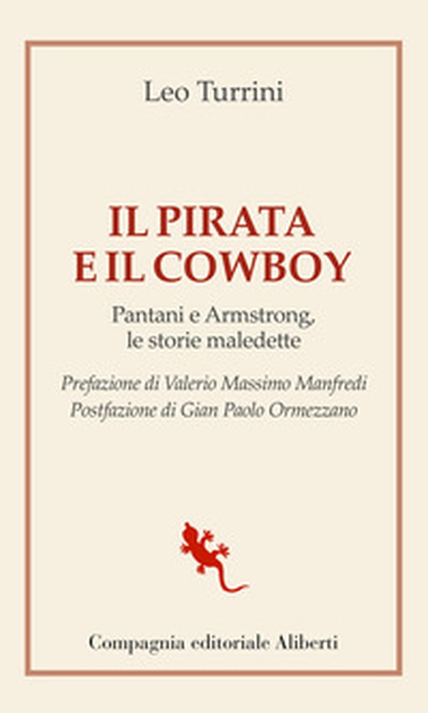 Il pirata e il cowboy. Pantani e Armstrong, le storie maledette - Librerie.coop Il pirata e il cowboy. Pantani e Armstrong, le storie maledette - Librerie.coop