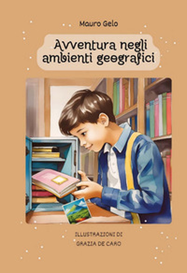 Avventura negli ambienti geografici - Librerie.coop Avventura negli ambienti geografici - Librerie.coop