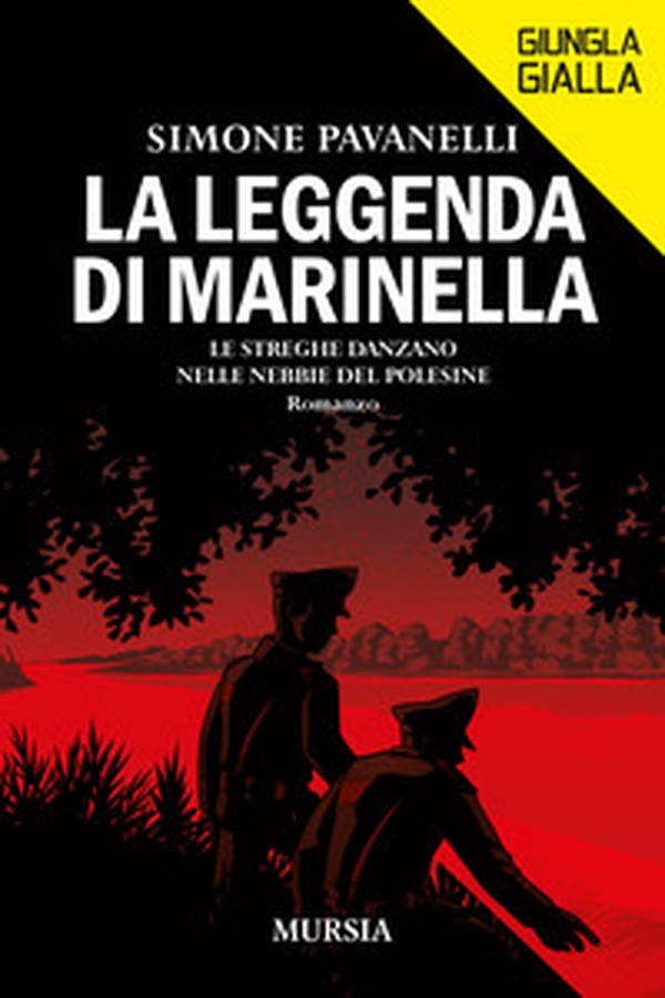La leggenda di Marinella. Le streghe danzano nelle nebbie del Polesine - Librerie.coop La leggenda di Marinella. Le streghe danzano nelle nebbie del Polesine - Librerie.coop