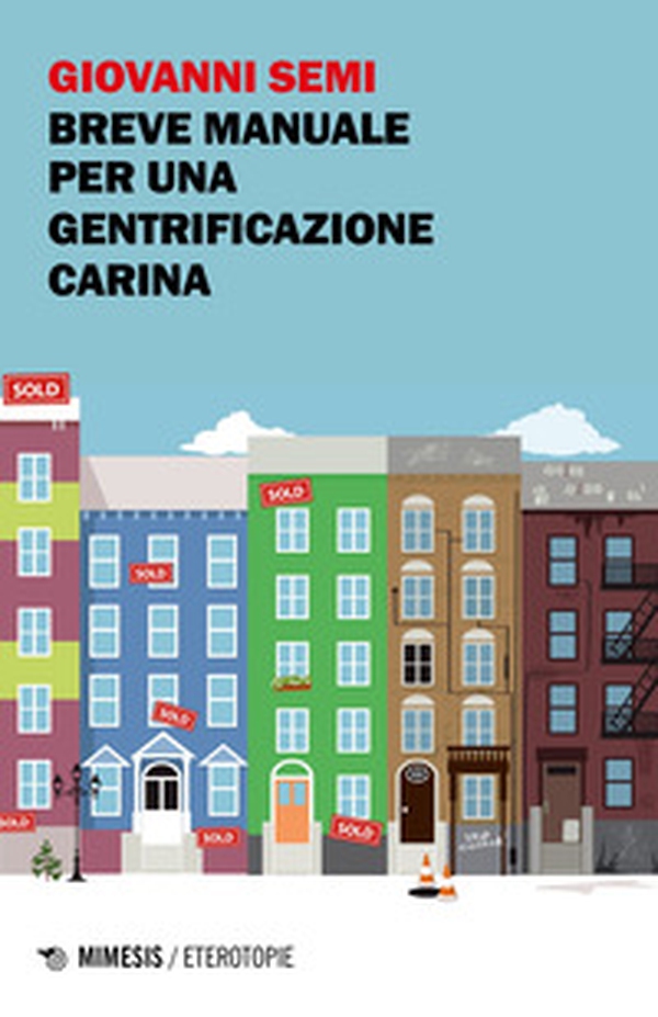 Breve manuale per una gentrificazione carina - Librerie.coop Breve manuale per una gentrificazione carina - Librerie.coop
