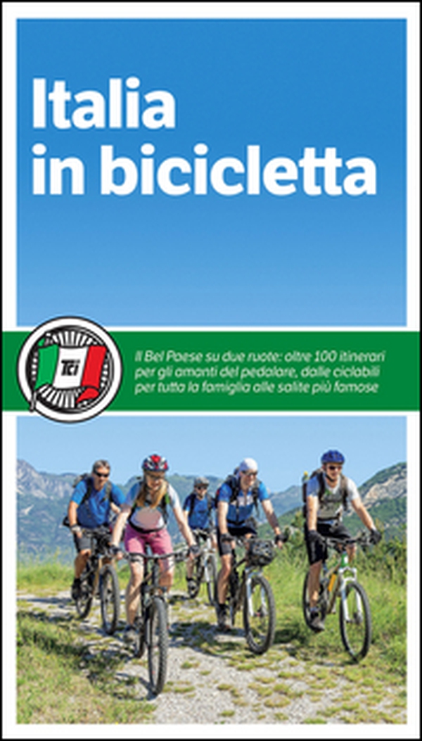 Italia in bicicletta - Librerie.coop Italia in bicicletta - Librerie.coop