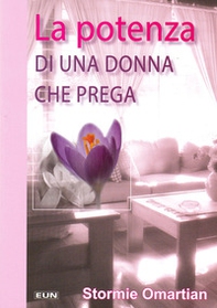 La potenza di una donna che prega - Librerie.coop